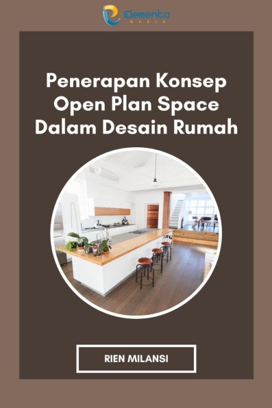 Penerapan Konsep Open Plan Space dalam Desain Rumah